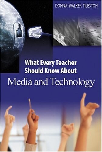 What every teacher should know about using media and technology