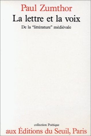 La lettre et la voix: De la 