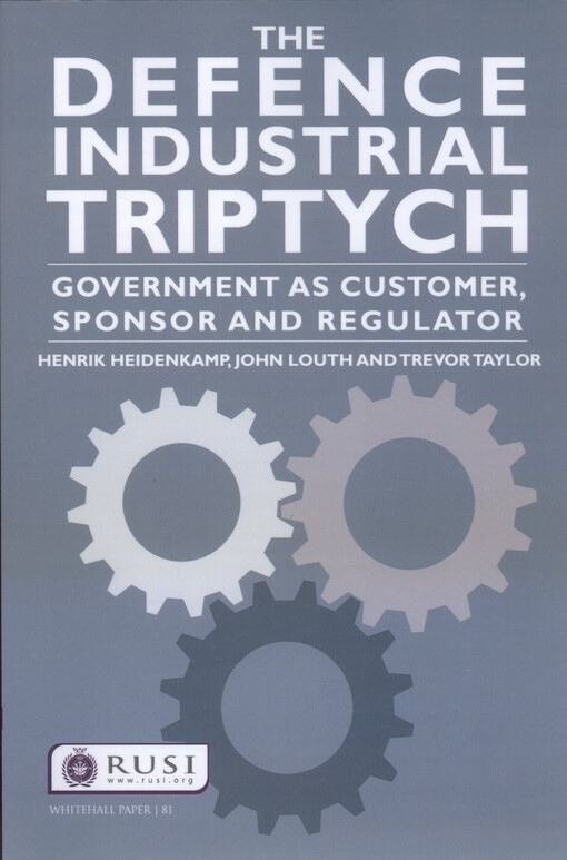 The defence industrial triptych : government as customer, sponsor and regulator