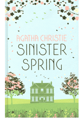 Sinister spring : murder and mystery from the queen of crime  (odkaz v elektronickém katalogu)