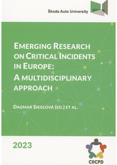 Emerging research on critical incidents in Europe : a multidisciplinary approach  (odkaz v elektronickém katalogu)