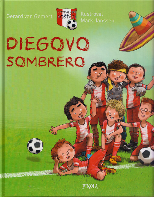 Fotbaloví rošťáci. Diegovo sombrero