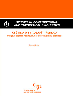 Čeština a strojový překlad :strojový překlad našincům, našinci strojovému překladu