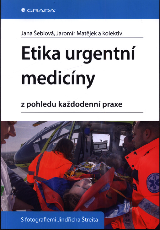 Etika urgentní medicíny z pohledu každodenní praxe