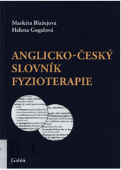 Anglicko-český slovník fyzioterapie  (odkaz v elektronickém katalogu)