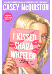 I kissed Shara Wheeler  (odkaz v elektronickém katalogu)