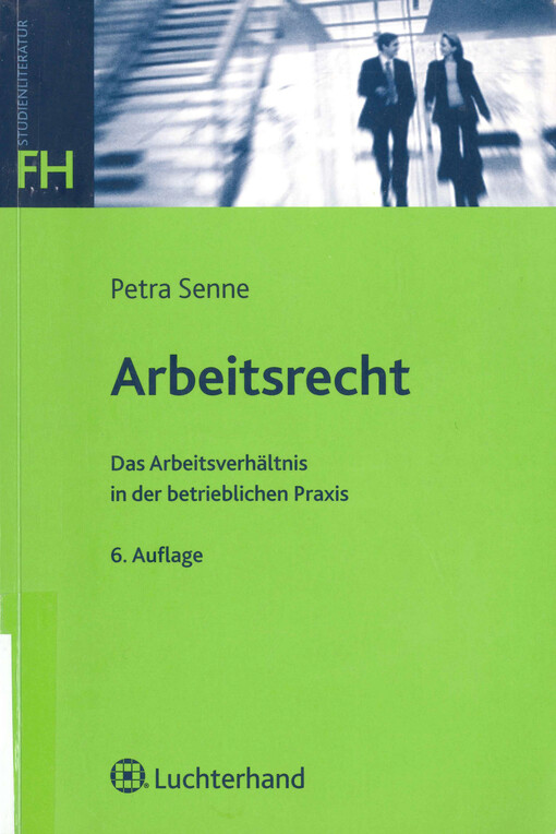 Arbeitsrecht : das Arbeitsverhältnis in der betrieblichen Praxis