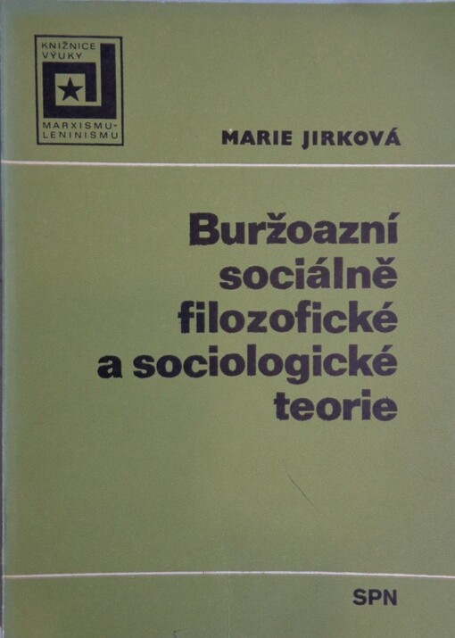 Buržoazní sociálně filozofické a sociologické teorie :příspěvek ke kritice