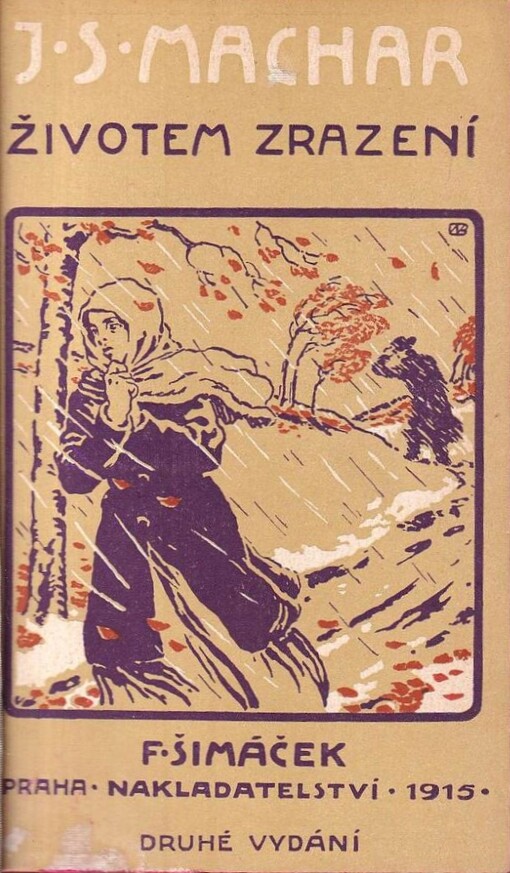 Životem zrazeni :Idyly a dramata : 1911-1915