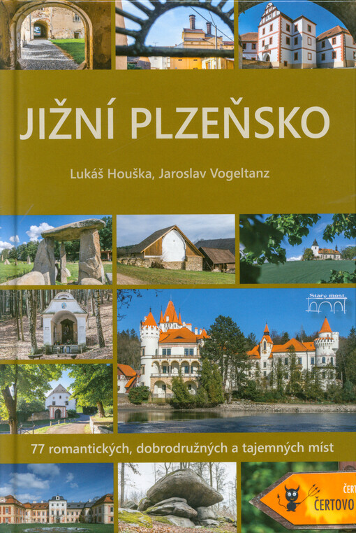 Jižní Plzeňsko : 77 romantických, dobrodružných a tajemných míst