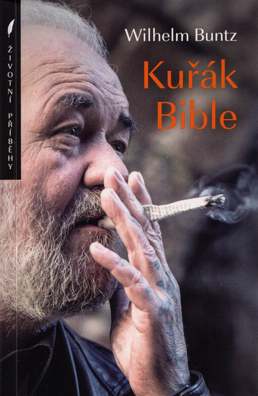 Kuřák Bible : drsný životní příběh bývalého mukla