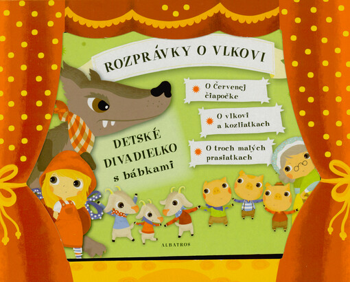 Rozprávky o vlkovi : detské divadielko s bábkami