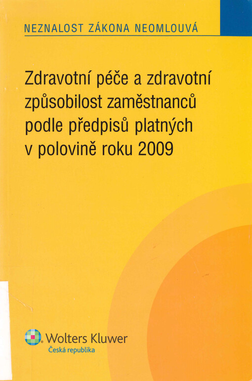 Zdravotní péče a zdravotní způsobilost zaměstnanců podle předpisů platných v polovině roku 2009