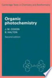 Organic Photochemistry (Cambridge Texts in Chemistry and Biochemistry)