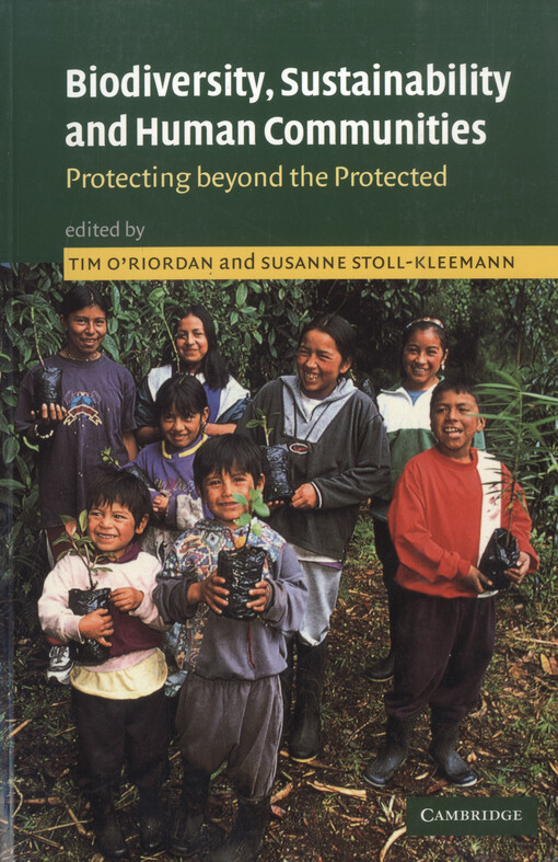 Biodiversity, sustainability and human communities : protecting beyond the protected