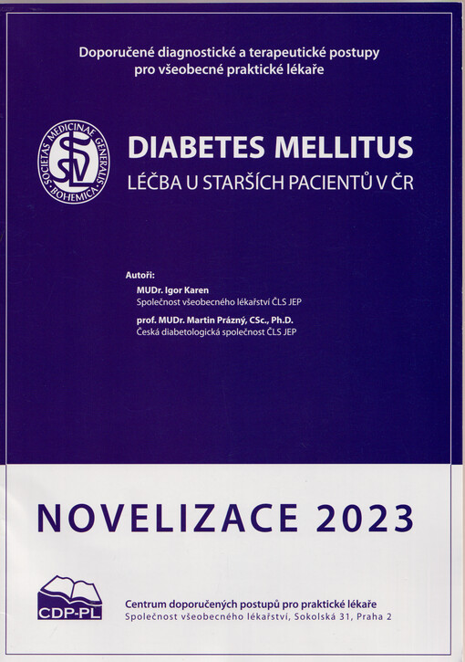 Diabetes mellitus : léčba u starších pacientů v České republice : novelizace 2023 : doporučený diagnostický a terapeutický postup pro všeobecné praktické lékaře