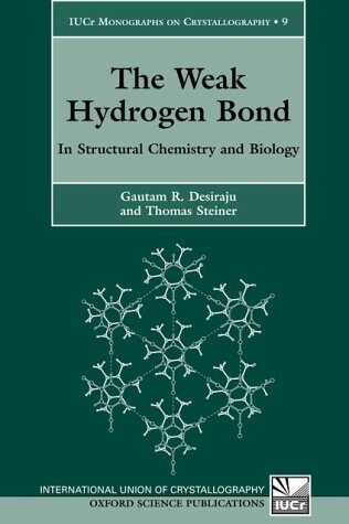 The Weak Hydrogen Bond : in structural chemistry and biology