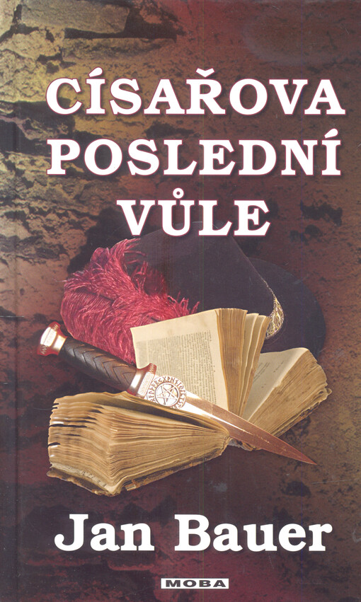 Císařova poslední vůle : detektivní román z doby vlády Václava IV.