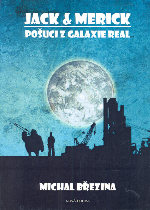 Jack & Merick : pošuci z galaxie Real