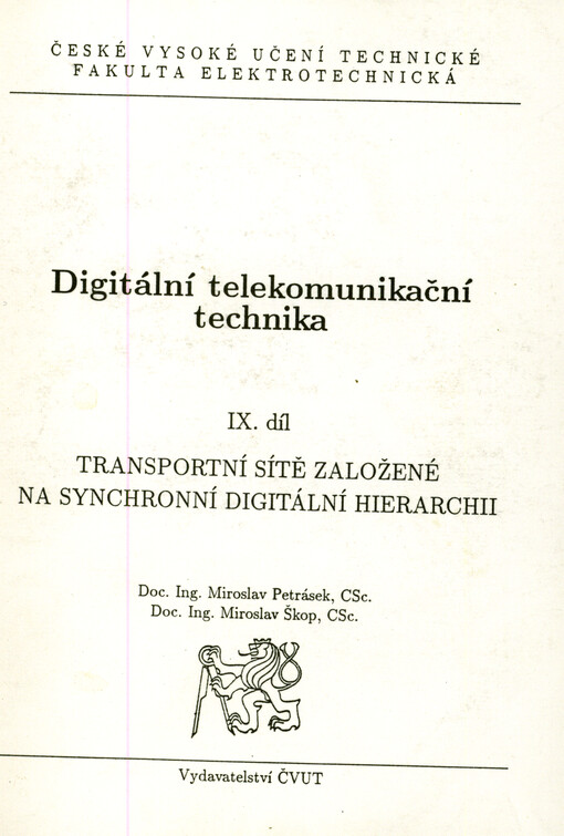 Digitální telekomunikační technika. Díl IX, Transportní sítě založené na synchronní digitální hierarchii