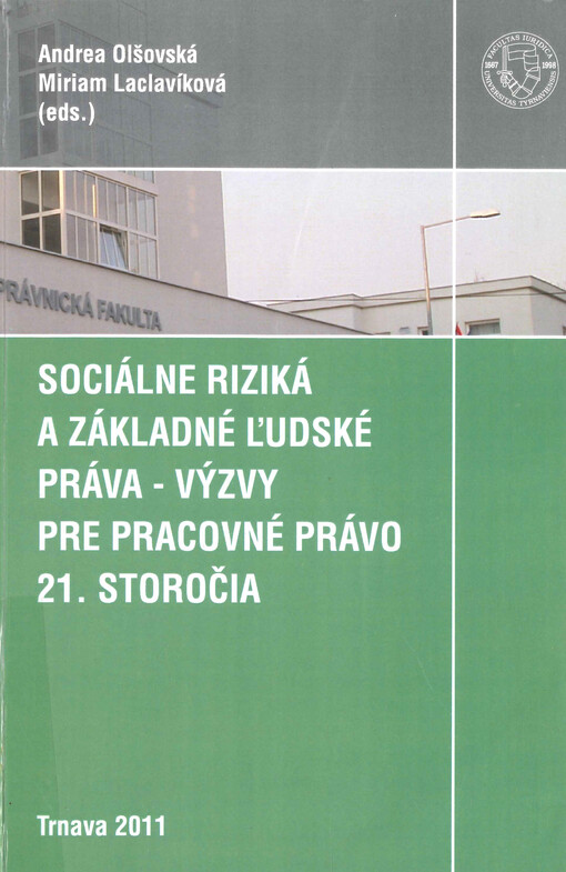 Sociálne riziká a základné ľudské práva - výzvy pre pracovné právo 21. storočia (zborník vedeckých príspevkov)