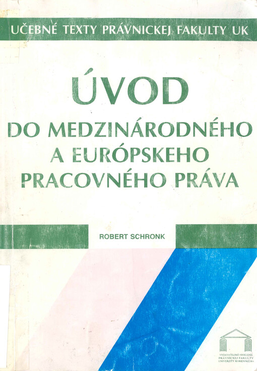 Úvod do medzinárodného a európskeho pracovného práva : (vybrané dokumenty)