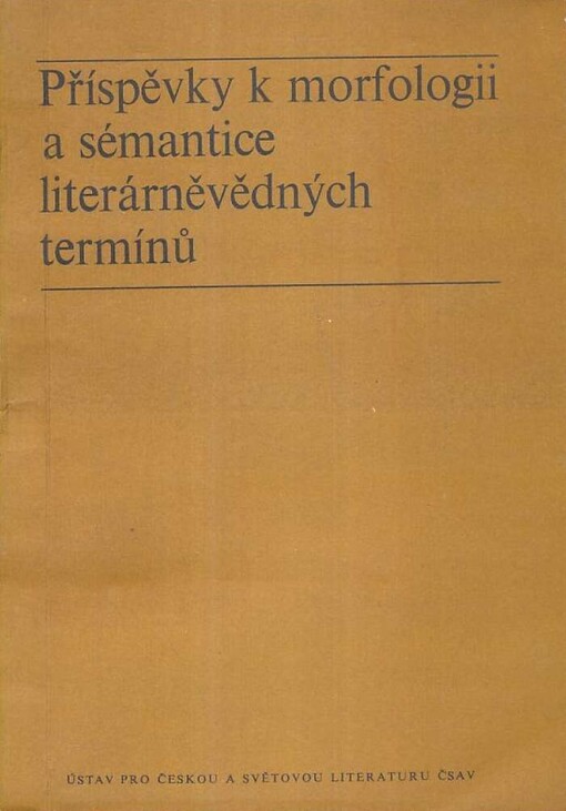 Příspěvky k morfologii a sémantice literárnovědných termínů