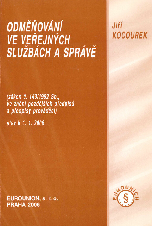 Odměňování ve veřejných službách a správě : (zákon č. 143/1992 Sb., ve znění pozdějších předpisů a předpisy prováděcí) : stav k 1.1.2006