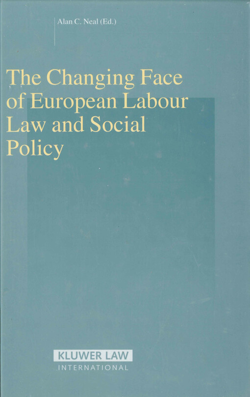 The changing face of European labour law and social policy