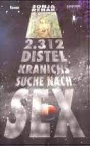 2312 :Distel Kranichs Suche nach Sex : Roman