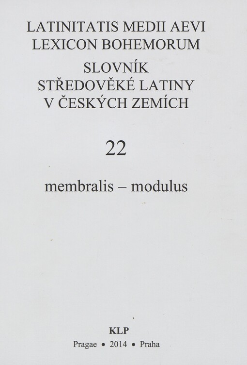 Slovník středověké latiny v českých zemích =Latinitatis medii aevi lexicon Bohemorum, 22. díl