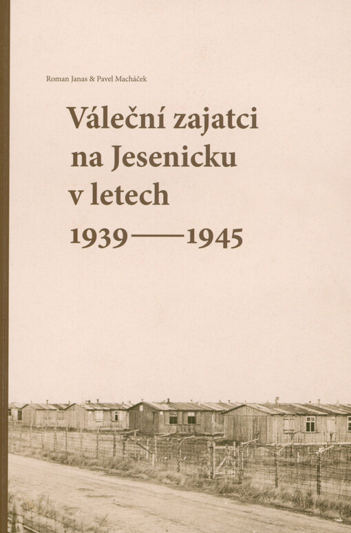 Váleční zajatci na Jesenicku v letech 1939-1945