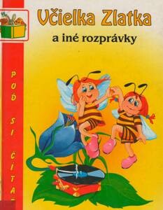 Včielka Zlatka a iné rozprávky