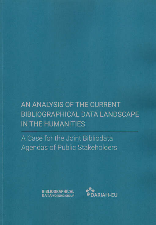 An analysis of the current bibliographical data landscape in the humanities : a case for the joint bibliodata agendas of public stakeholders