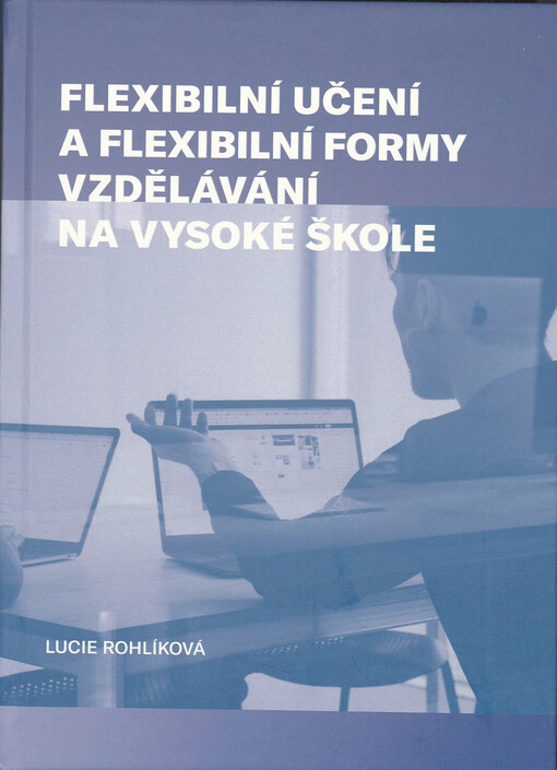 Flexibilní učení a flexibilní formy vzdělávání na vysoké škole