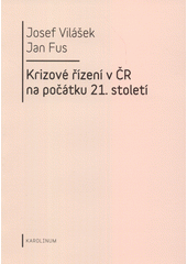 Krizové řízení v ČR na počátku 21. století  (odkaz v elektronickém katalogu)
