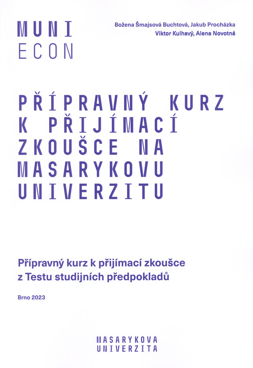 Přípravný kurz k přijímací zkoušce na Masarykovu univerzitu : přípravný kurz k přijímací zkoušce z Testu studijních předpokladů