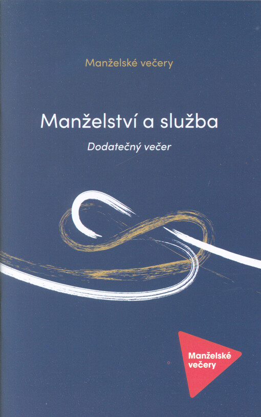 Manželské večery : manželství a služba - dodatečný večer