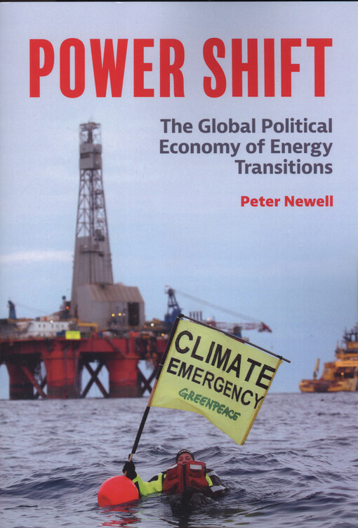 Power shift : the global political economy of energy transitions