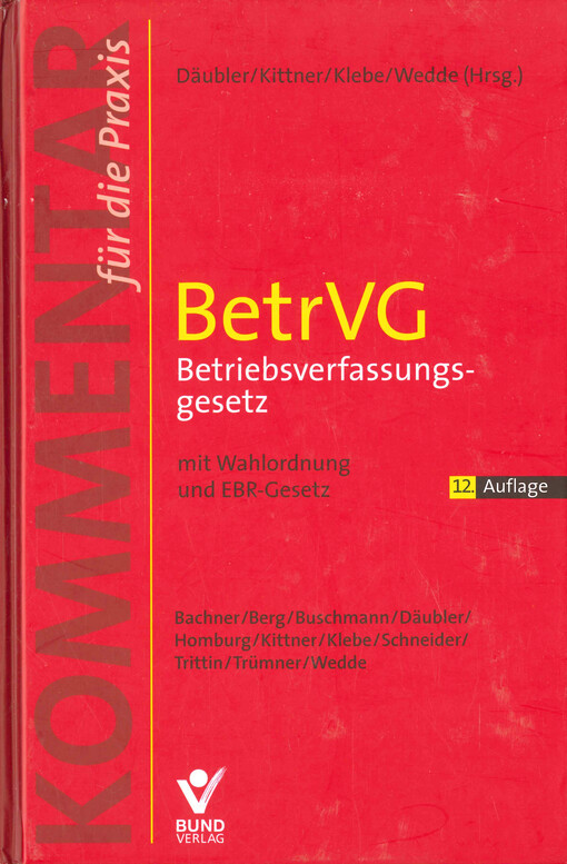BetrVG Betriebsverfassungsgesetz : mit Wahlordnung und EBR-Gesetz