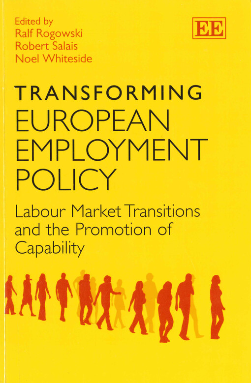 Transforming European employment policy : labour market transitions and the promotion of capability