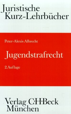 Jugendstrafrecht: Ein Studienbuch (Kurzlehrbucher fur das juristische Studium) (German Edition)
