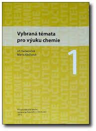 Vybraná témata pro výuku chemie, 1. část