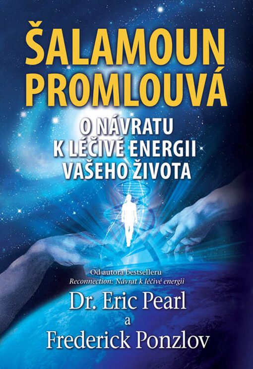 Šalamoun promlouvá :o návratu k léčivé energii vašeho života