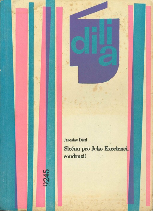 Slečnu pro Jeho Excelenci, soudruzi! : crazy komedie, ale buditelská