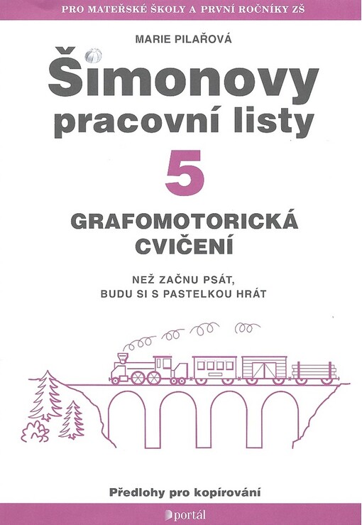 Šimonovy pracovní listy :předlohy pro kopírování.5,Grafomotorická cvičení