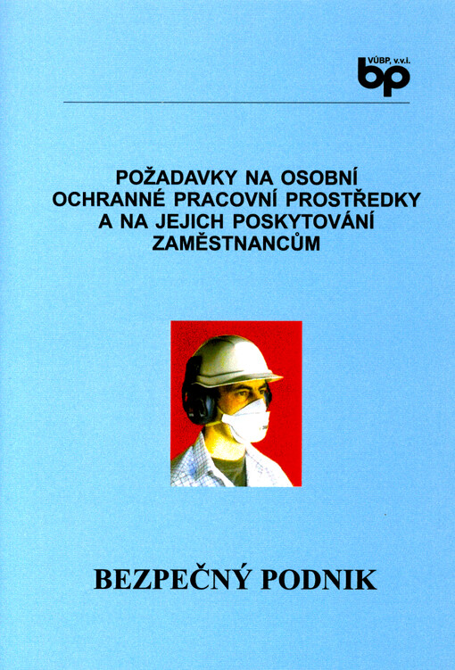 Požadavky na osobní ochranné pracovní prostředky a na jejich poskytování zaměstnancům