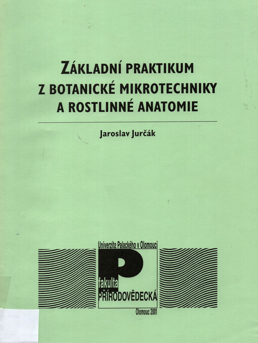 Základní praktikum z botanické mikrotechniky a rostlinné anatomie