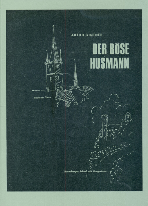 Der Böse Husmann : G'schichten von der Miesa bis an die Moldau