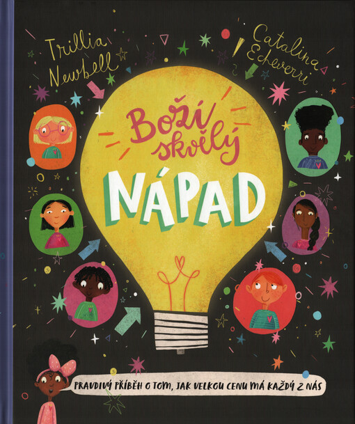 Boží skvělý nápad : pravdivý příběh o tom, jak velkou cenu má každý z nás